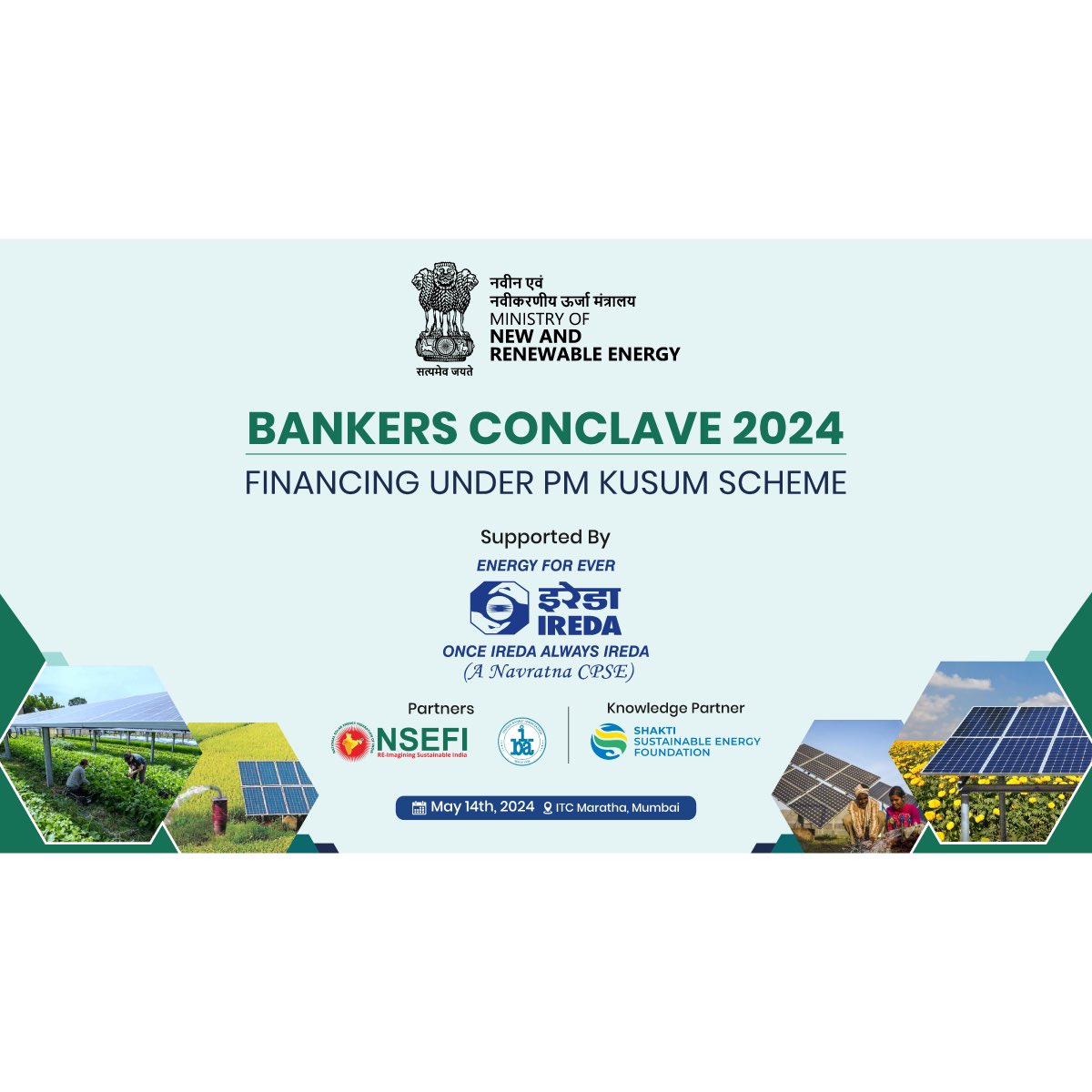@mnreindia is organizing - BANKERS CONCLAVE 2024 - Financing Under PM Kusum Scheme. The Conclave is Supported by @IREDALtd & in partnership with @NSEFI_official, along with the knowledge partner @ShaktiFdn. 🗓️14.5.2024 📍 ITC Maratha, Mumbai ⏰ 10:00 am @oiseaulibre3 @DDjagdale