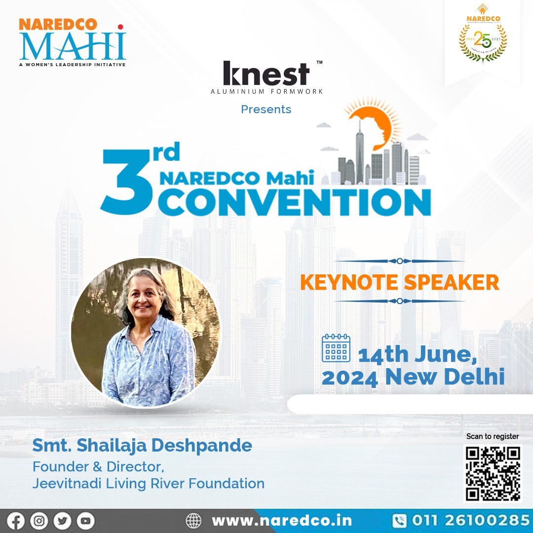 Happy to announce Smt. Shailaja Deshpande,Founder & Director, Jeevitnadi Living River Foundation as our esteemed keynote speaker at the upcoming NAREDCO Mahi 3rd Convention in New Delhi on June 14th, 2024! Gain valuable insights into policy and development! #NAREDCOMahi