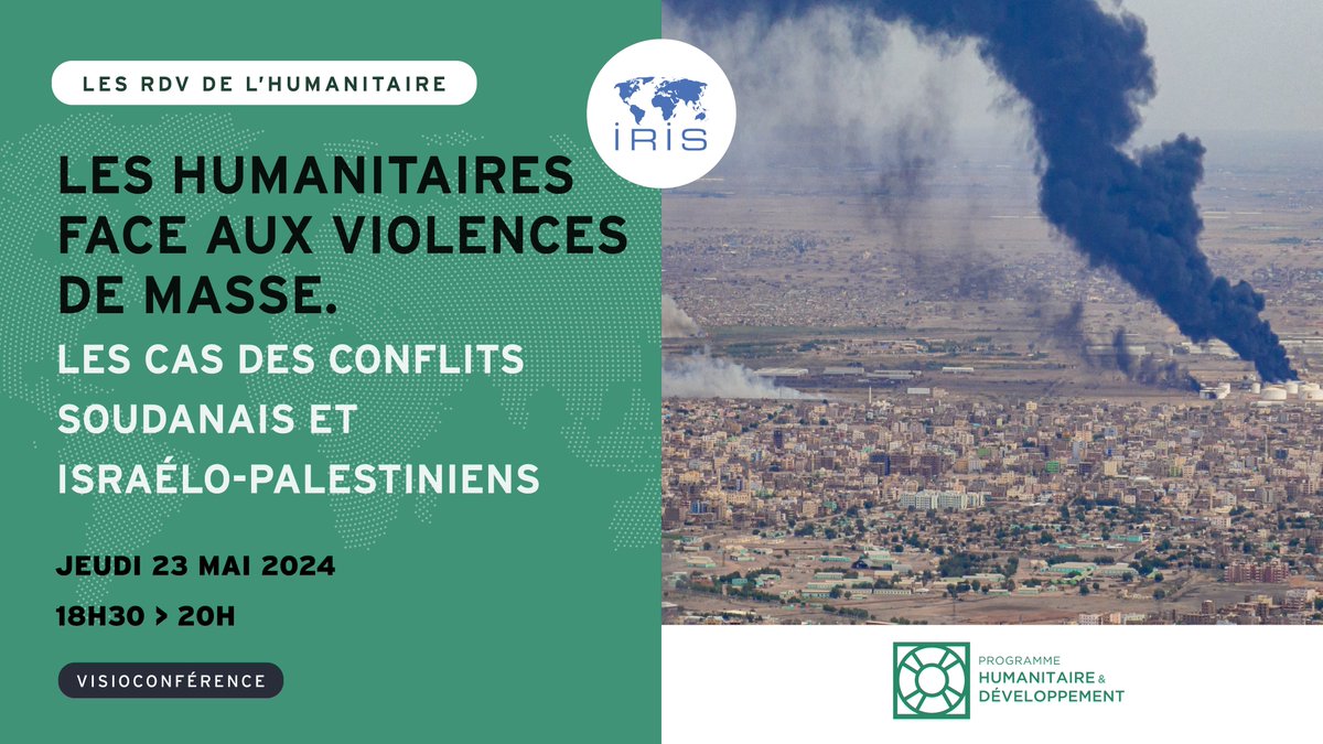📢💬 Jeudi 23 mai, de 18h30 à 20h, l'IRIS vous invite à ses Rendez-vous de l'Humanitaire sur le thème : 🤝Les humanitaires face aux violences de masse : les cas des conflits soudanais et israélo-palestiniens 📋INSCRITPION En ligne sur Zoom : cutt.ly/meeLZun3
