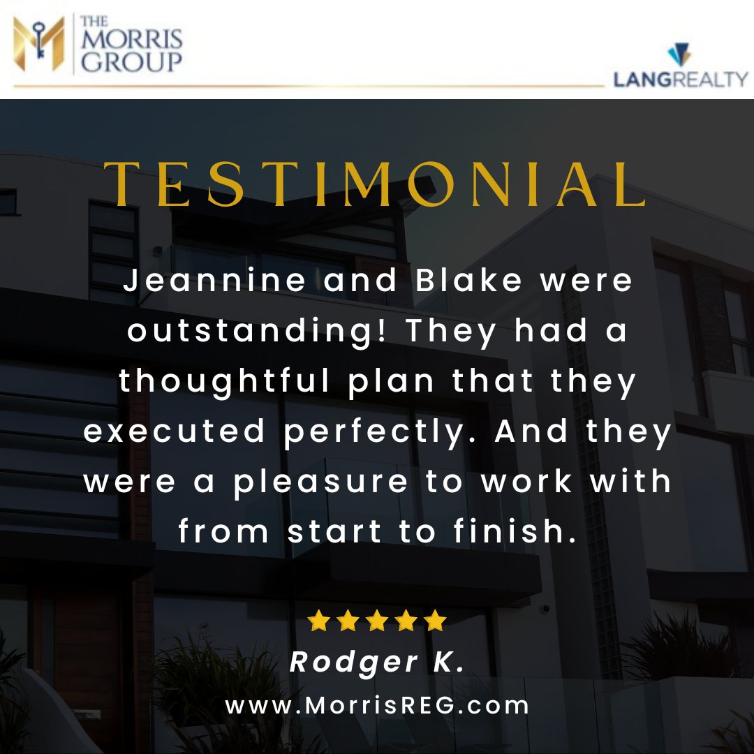 'Jeannine and Blake were outstanding! They had a thoughtful pan that they executed perfectly. And they were a pleasure to work with from start to finish.' - Rodger K. 

#themorrisgroupatlangrealty #langrealty #testimonial #bocaraton #realtor @LangRealty #themorrisgroup #florida
