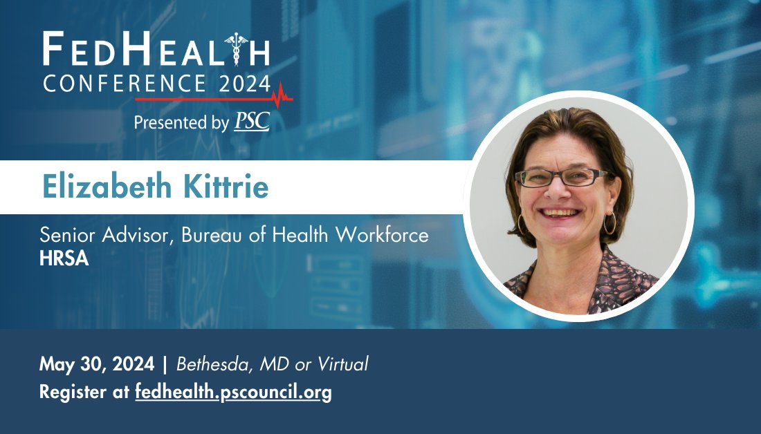 Don't miss Elizabeth Kittrie, Senior Advisor, Bureau of Health Workforce, @HRSAgov on the panel 'Building and Strengthening the Health Workforce of the Future' at this year's FedHealth Conference. Register at bit.ly/4b6qUyD #PSCfedhealth2024