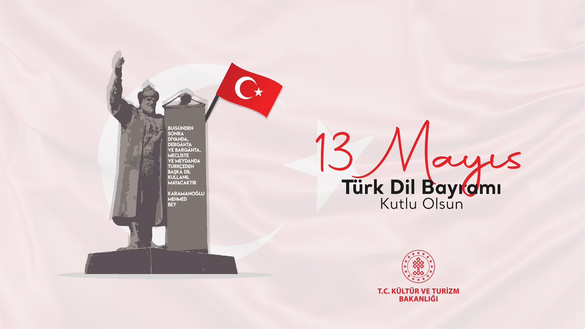 13 Mayıs #TürkDilBayramı kutlu olsun.