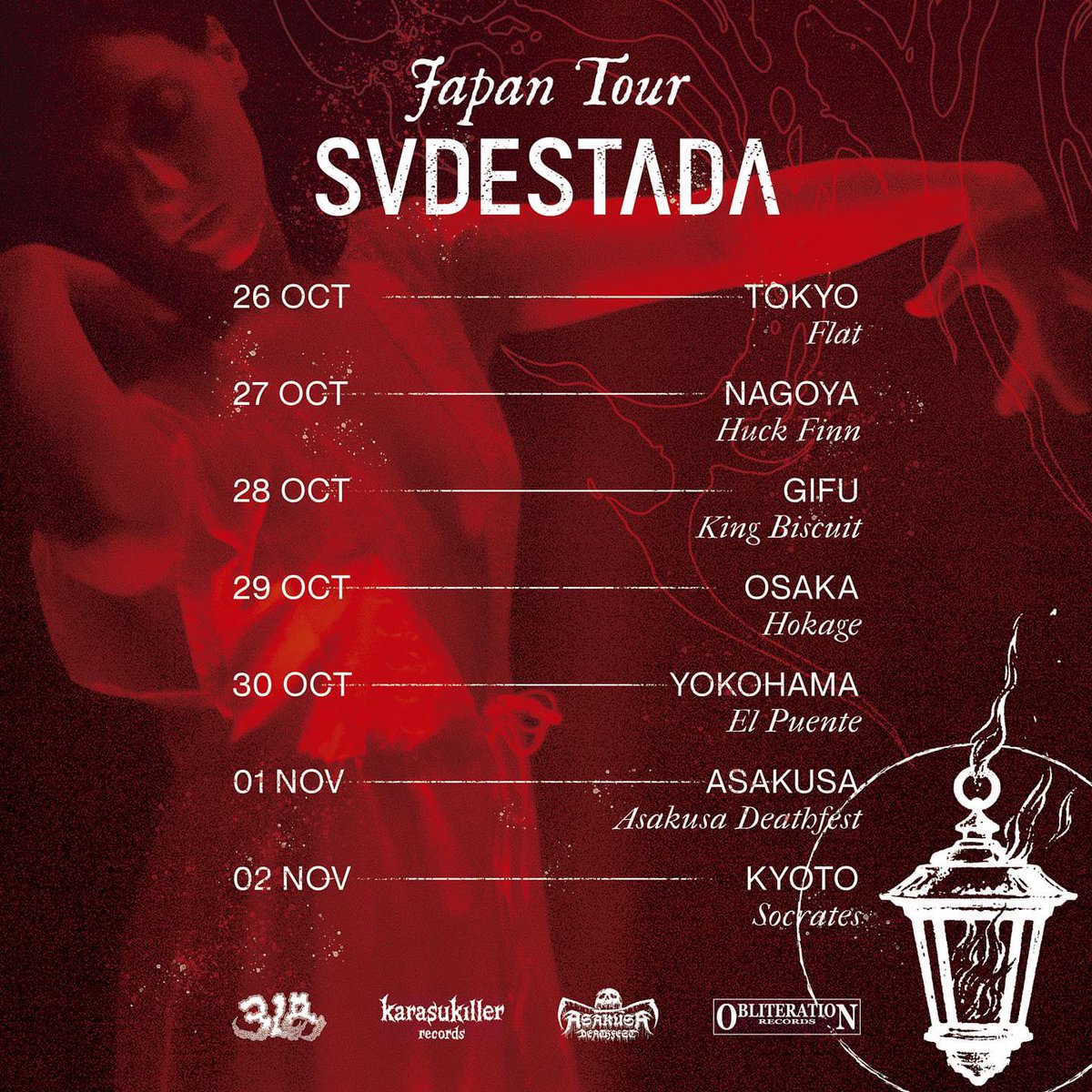 SVDESTADA JAPAN TOUR 2024 10月26日 (土) 東京 @ FLAT 10月27日 (日) 名古屋 @ HUCK FINN 10月28日 (月) 岐阜@ KING BISCUIT 10月29日 (火) 大阪 @ HOKAGE 10月30日 (水) 横浜 @ EL PUENTE 11月1日 (金) 東京 @ ASAKUSA DEATHFEST 11月2日 (土) 京都 @ SÓCRATES #svdestada #candela