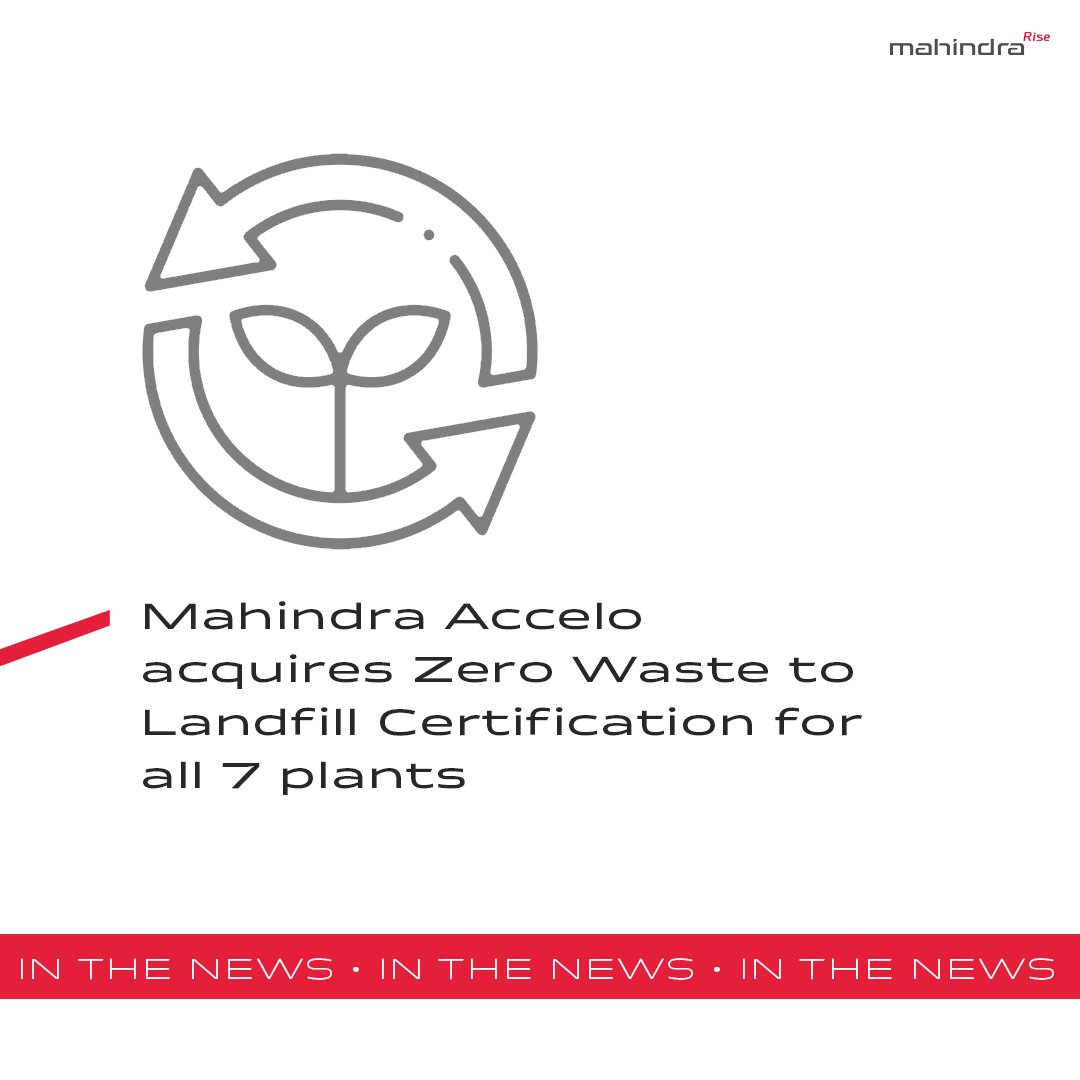 .@MahindraAccelo achieves zero waste to landfill certification, a significant step towards our goal of making all sites zero waste. 🌍♻️

 #PlanetPositive #RiseForAMoreEqualWorld #TogetherWeRise