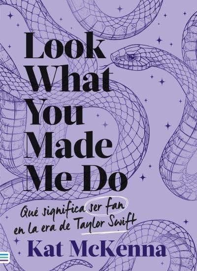 Hoy sale a la venta ''Look What You Made Me Do: Qué significa ser fan en la era de #TaylorSwift'' por @katmckenna_ por @PlataEditores a 20,50€