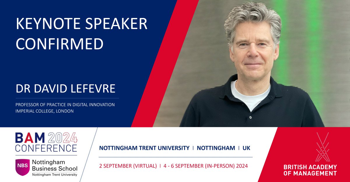 📣 We are thrilled to announce that Dr David Lefevre, Professor of Practice in Digital Innovation at @imperialcollege will be a Keynote Speaker at our #BAM2024 Conference, being held at @NBS_NTU 📣  bit.ly/4by5omf . See you in Nottingham soon😊