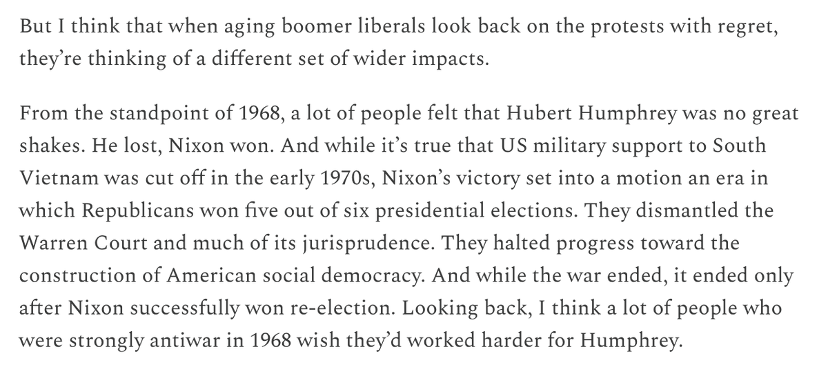 I think a lot of Baby Boomers who felt in 1968 that Hubert Humphrey was no great shakes and that expressive antiwar politics was the most important thing in the world came to feel by 10-20 years later that trying to beat Nixon would've been good. slowboring.com/p/did-the-viet…