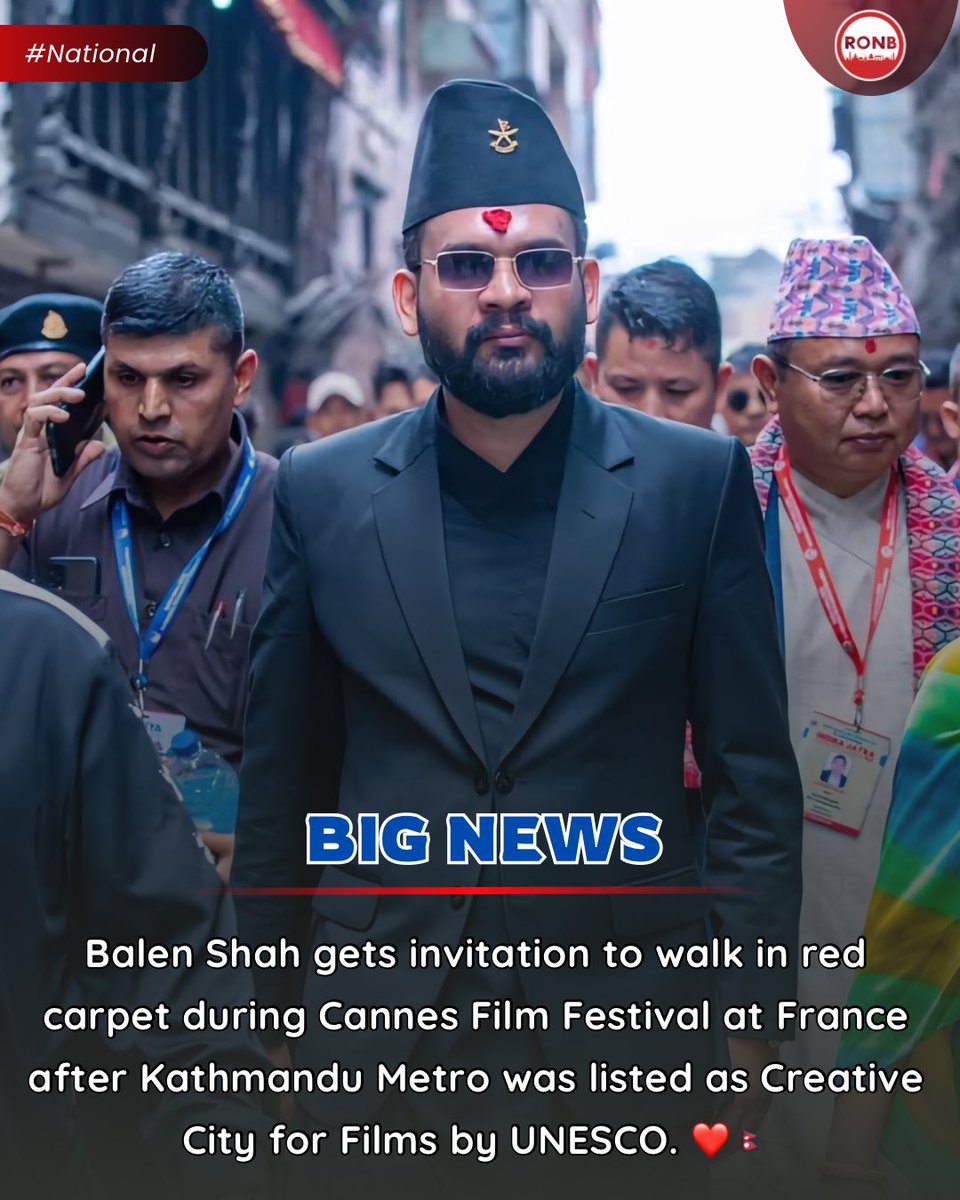 RONBupdates's tweet photo. Big News: Balen Shah gets invitation to walk in red carpet during Cannes Film Festival at France after Kathmandu Metro was listed as Creative City for Films by UNESCO. ❤️🇳🇵 https://t.co/xXgesvXjth