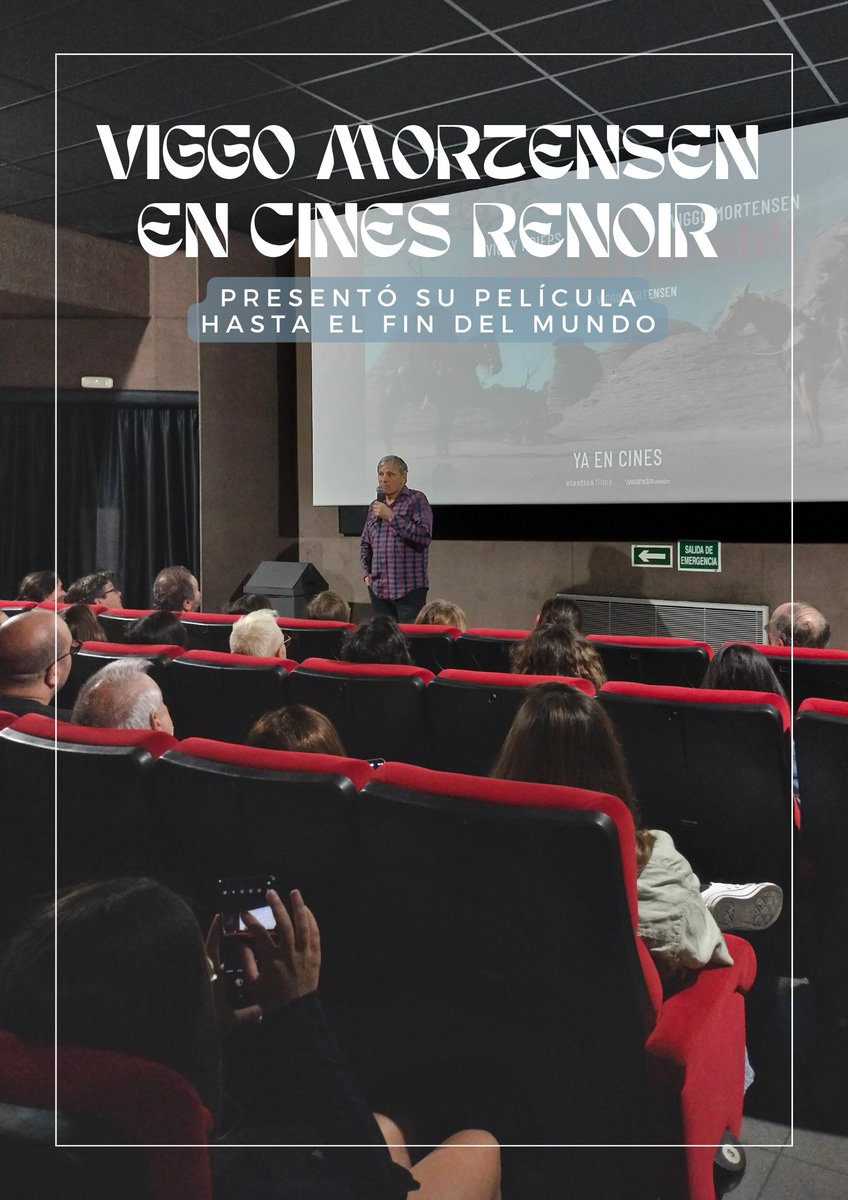 🤩Llenazo en todas las sesiones de 'Hasta el fin del mundo' presentadas por Viggo Mortensen en Cines Renoir ¡Gracias por venir al cine! 🥰
