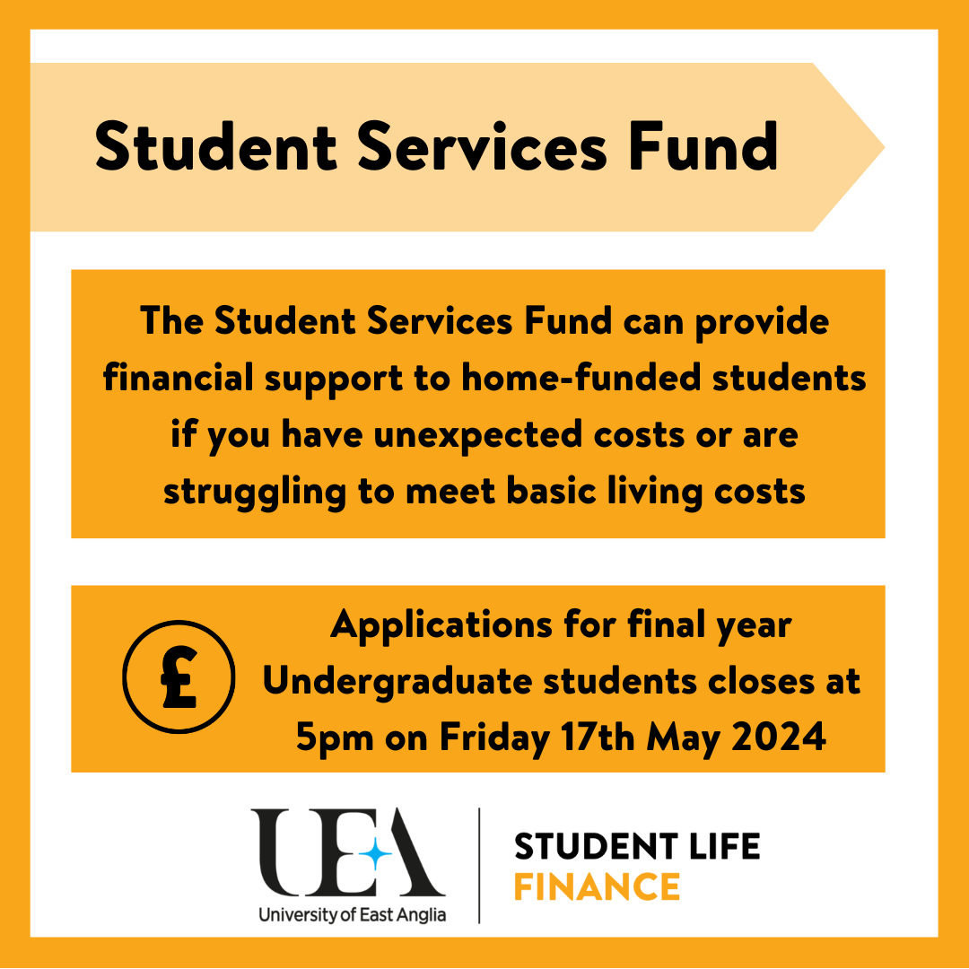 If you are a current, home-funded student in need financial support you may be eligible to apply to our Student Services Fund. The fund closes to final year students this Friday at 5pm, so have a read of the information and submit an application: my.uea.ac.uk/divisions/stud…