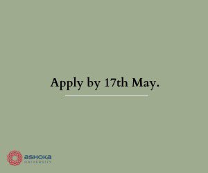 The deadline is 17th May. Visit this page for details: ashoka.edu.in/event/the-asho…