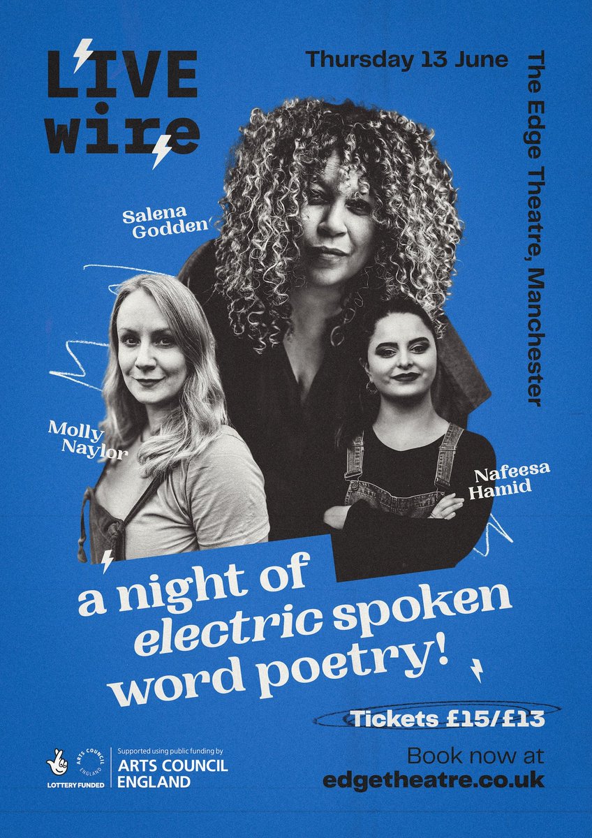 ⚡ 𝐋𝐈𝐕𝐄𝐰𝐢𝐫𝐞 𝐌𝐚𝐧𝐜𝐡𝐞𝐬𝐭𝐞𝐫 𝐍𝐨.𝟒 ⚡ We return to @TheEdgeMcr on Thu 13 Jun with our 4th edition of LIVEwire Manchester! A night of electric spoken word poetry, starring (🥁...) @salenagodden, Molly Naylor & @NafeesaHamid! 🎟️ £15 (£13) edgetheatre.co.uk/livewire/