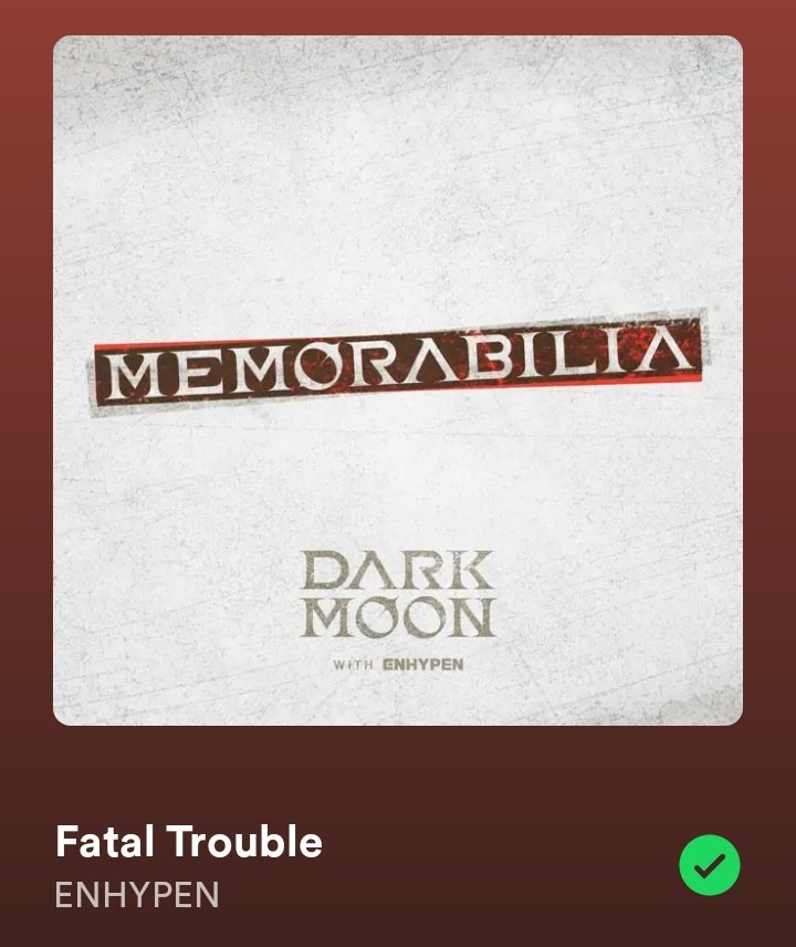 'Fatal Trouble' Focused Spotify Playlist, a thread #MEMORABILIA #DARKMOON #ENHYPEN @ENHYPEN_members @ENHYPEN