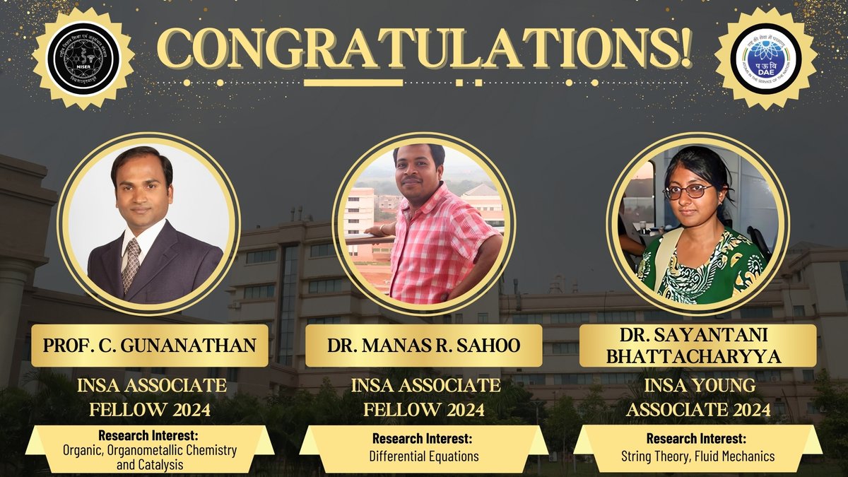Our Prof Chidambaram Gunanathan &amp; Dr Manas Ranjan Sahoo, named INSA Associate Fellows 2024 for their outstanding work in chemistry &amp; mathematics respectively. Dr Sayantani Bhattacharyya also awarded INSA Young Associate 2024 for pioneering research in fluid-gravity correspondence