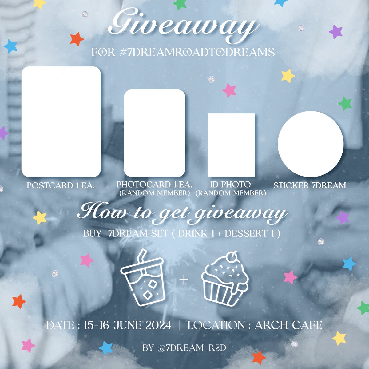 7DREAM ROAD TO DREAMS's giveaway preview

♡ Postcard : 1ea.
♡ Photocard : 1ea. (random)
♡ ID Photo : 1 ea. (random)
♡ Sticker 7DRRAM : 1 ea.

* buy 7Dream set (drink+dessert) for get giveaway set 

#7DREAMroadtoDREAMS 🩵