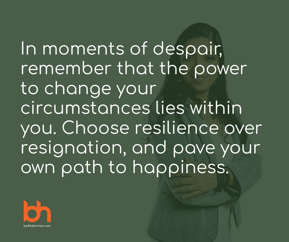 In moments of despair, remember that the power to change your circumstances lies within you. Choose resilience over resignation, and pave your own path to happiness. #WomeninTech #WomenQuotes #WomenWinning #WiTVoices