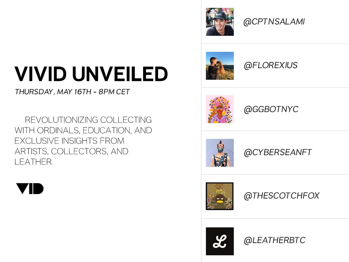 Join us for spaces this Thursday, May 16th at 8pm CET for 'VIVID Unveiled'. We will have a discussion with the founders about what's new and lessons learned from artists and collectors when it comes to collecting Ordinals. As well as a special guest appearance by @LeatherBTC.