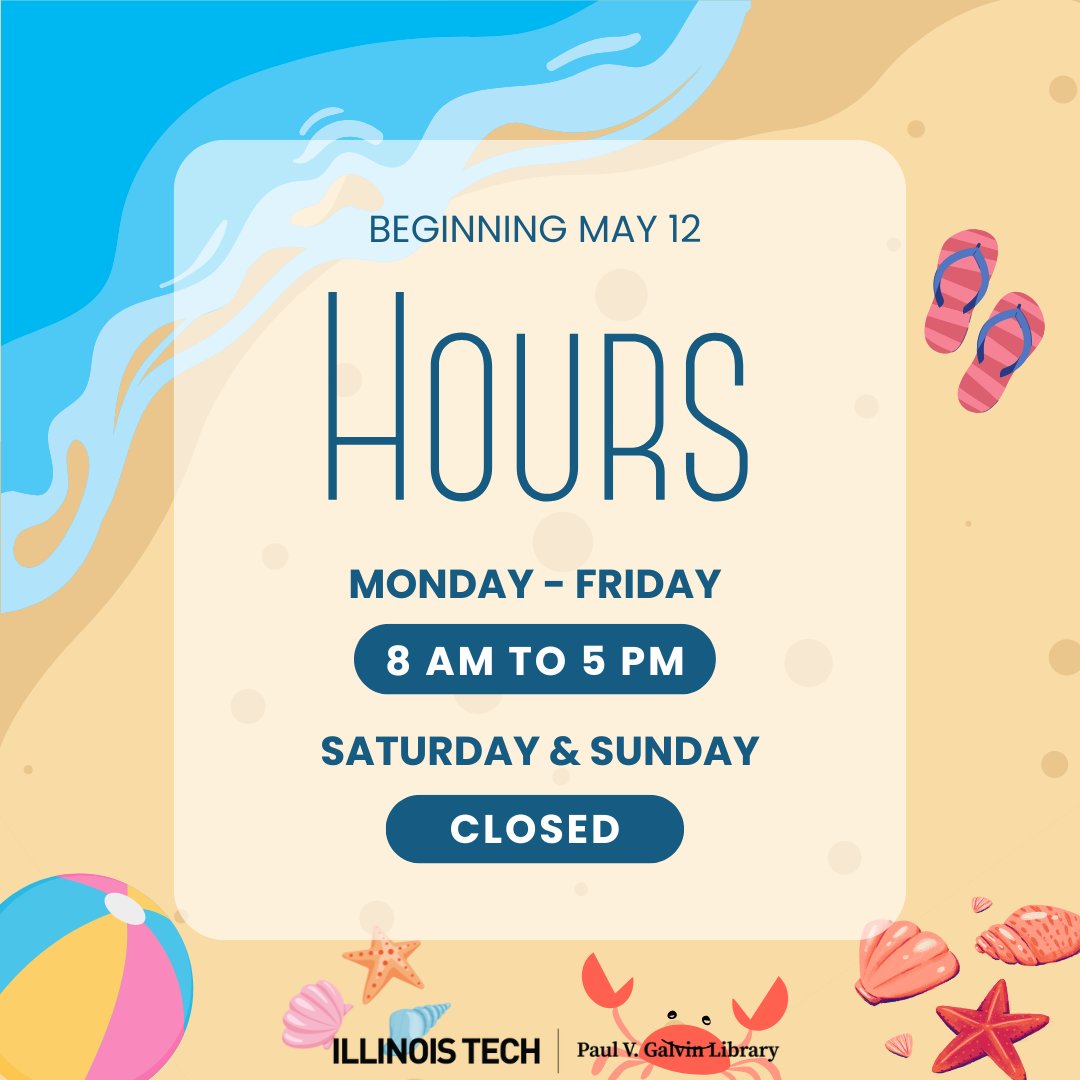 #IllinoisTech Happy Summer☀️🏖 Keep up with our summer semester hours. We're here if you need us Mon-Fri, 8 am to 5 pm. visit library.iit.edu for hours and more information.

#summer #libraryhours