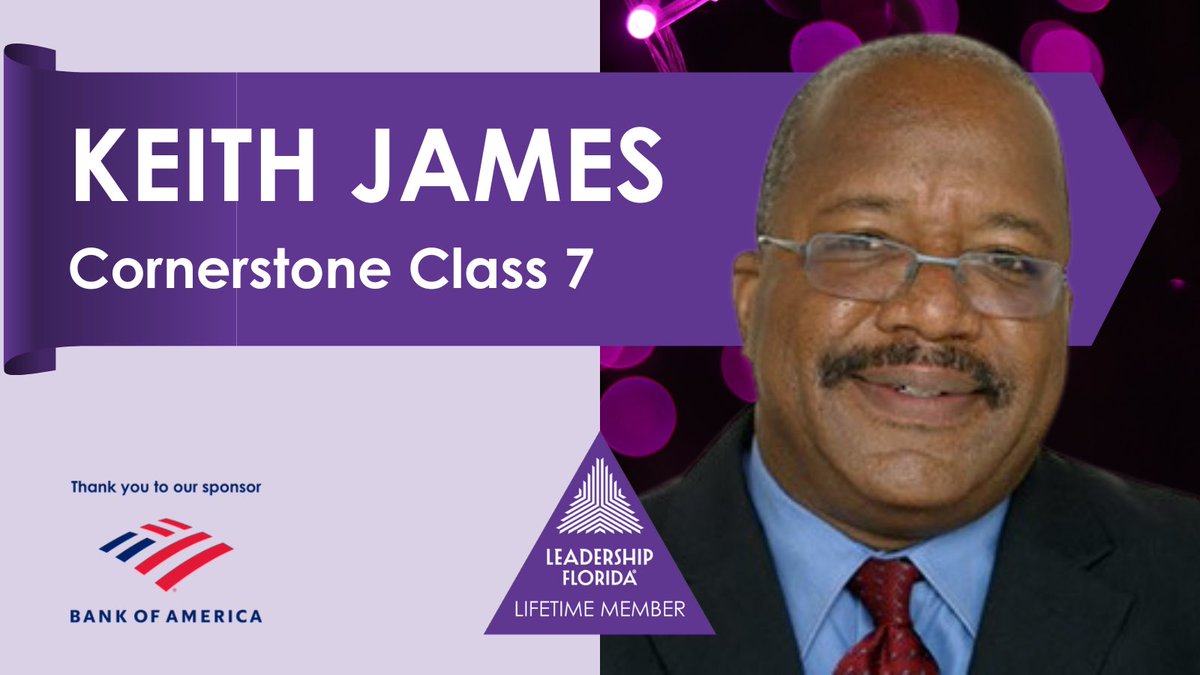 #LifetimeMember Spotlight: Keith James (#CornerstoneClass7, #GulfstreamRegion). Thank you for your continued support of Leadership Florida!

Sponsor: @BankofAmerica