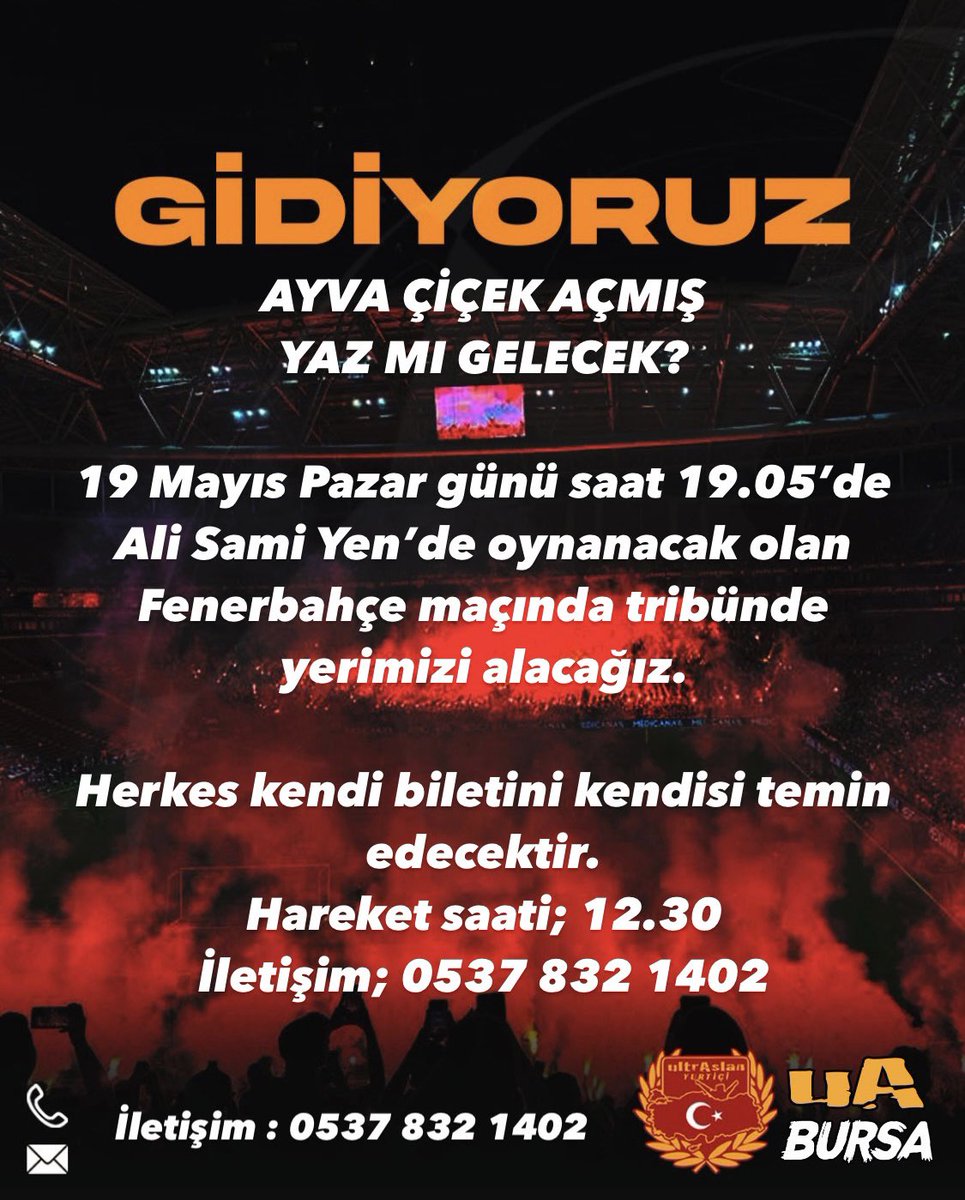 AYVA ÇİÇEK AÇMIŞ YAZ MI GELECEK?

19 Mayıs Pazar günü saat 19.05’de Ali Sami Yen’de oynanacak olan Fenerbahçe maçında tribünde yerimizi alacağız. 

Herkes kendi biletini kendisi temin edecektir. 
Hareket saati; 12.30
İletişim; 0537 832 1402