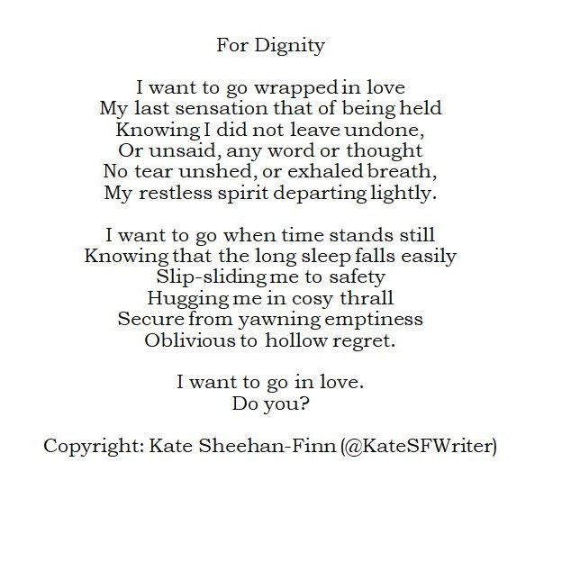 The whole debate on Euthanasia and the complexities within the arguments has made me think and write. My feelings about assisted dying are so mixed. But I know how I'd like to leave this life in the fullness of time. #AmWriting #WritingLife #Poetry