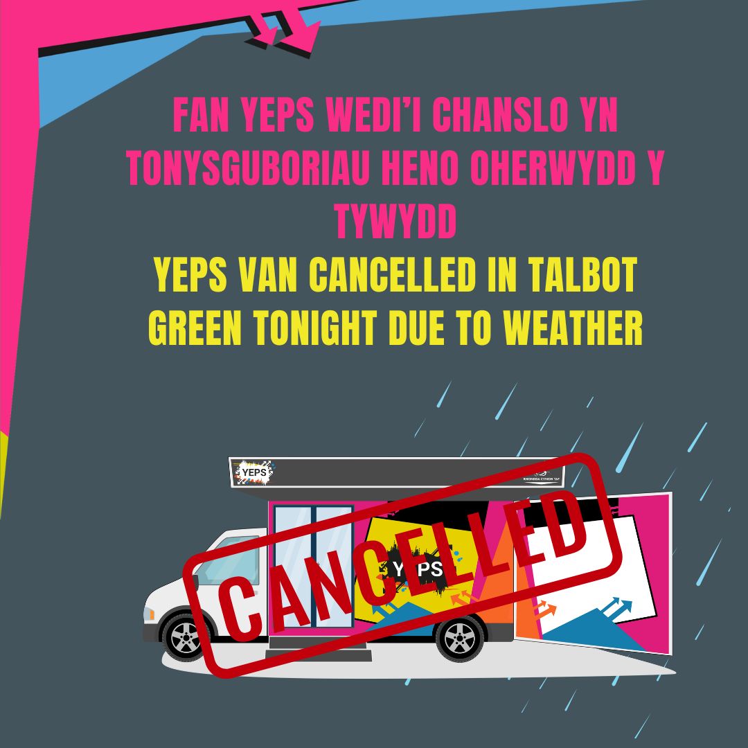 HENO / TONIGHT! Yn anffodus mae'r fan YEPS wedi'i ganslo yn Tonysguboriau heno oherwydd y tywydd. 🌧️ / Unfortunately YEPS Van cancelled in Talbot Green tonight due to weather. 🌧️ @RCTCouncil @CyngorRhCT
