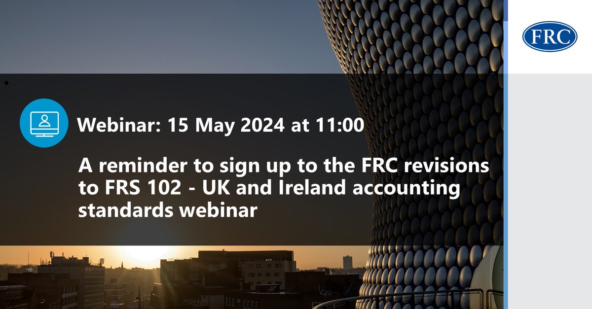 A reminder that this Wednesday on the 15th of May, the FRC will be hosting a #webinar to update stakeholders on the recent revisions to FRS 102 for UK and Ireland accounting standards. Don't forget to sign up: ow.ly/1uGL50RoNr5 #accounting #FRS102
