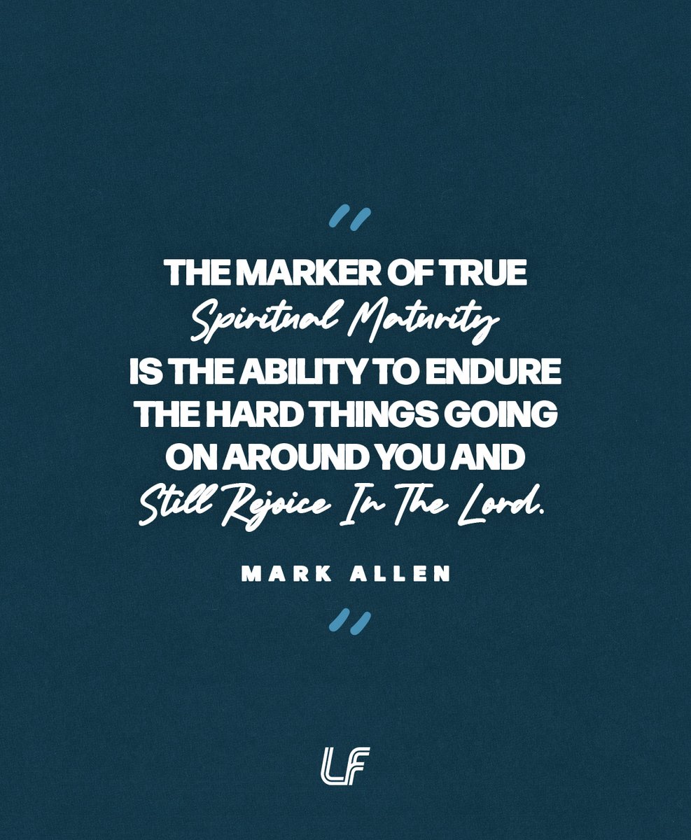 The marker of true spiritual maturity is the ability to endure the hard things going on around you and still rejoice in the Lord. #spiritualmaturity #spiritualgrowth #faithwalk