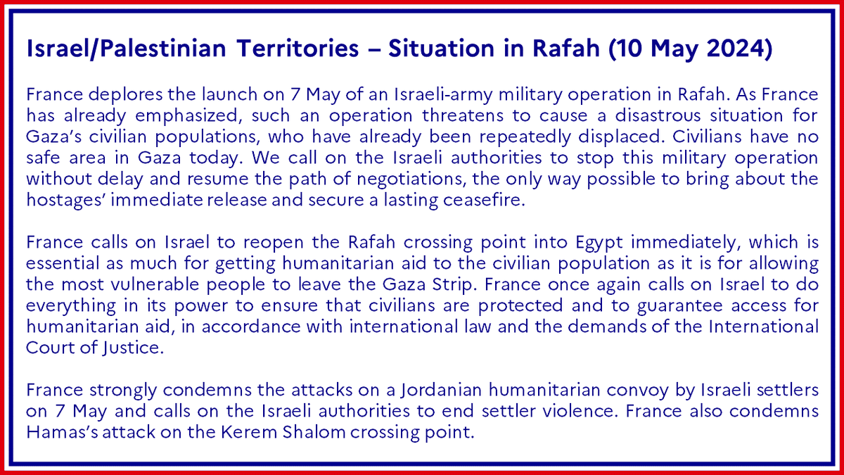 #Israel #PalestinianTerritories | France deplores the launch on 7 May of an Israeli-army military operation in Rafah. Such an operation threatens to cause a disastrous situation for Gaza’s civilian populations. Statement ➡️ fdip.fr/aAoG5mhL