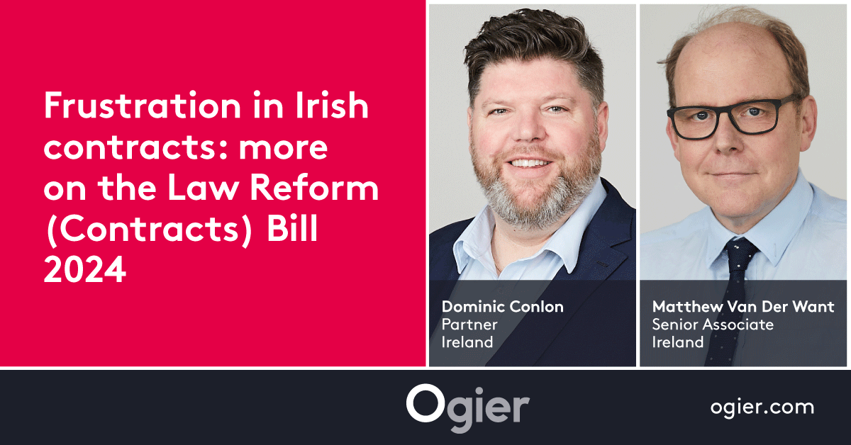 In a new briefing, our Corporate experts in Ireland explore the Law Reform (Contracts) Bill 2024, a private members' bill which proposes changes to the legal doctrine of frustration. Read more: loom.ly/3Gg5C30

#Ireland #Regulatory #CorporateLaw #Corporate #ContractLaw