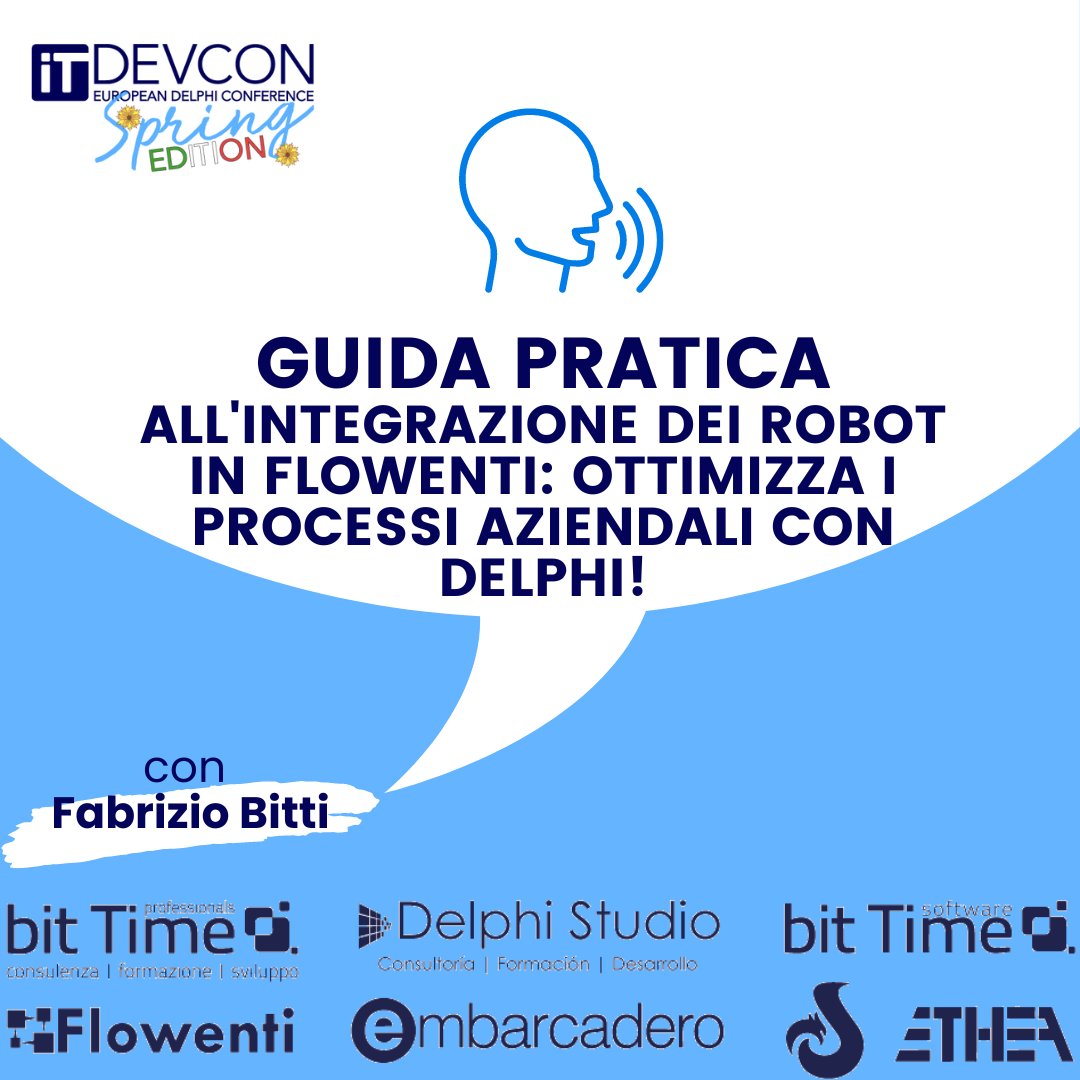 Speech di ITDevCon Spring Edition 2024: 'Guida Pratica all'Integrazione dei robot in Flowenti: Ottimizza i Processi Aziendali con Delphi!' con @fabriziobitti Per l'agenda completa o per acquistare i biglietti ➡ itdevcon.it