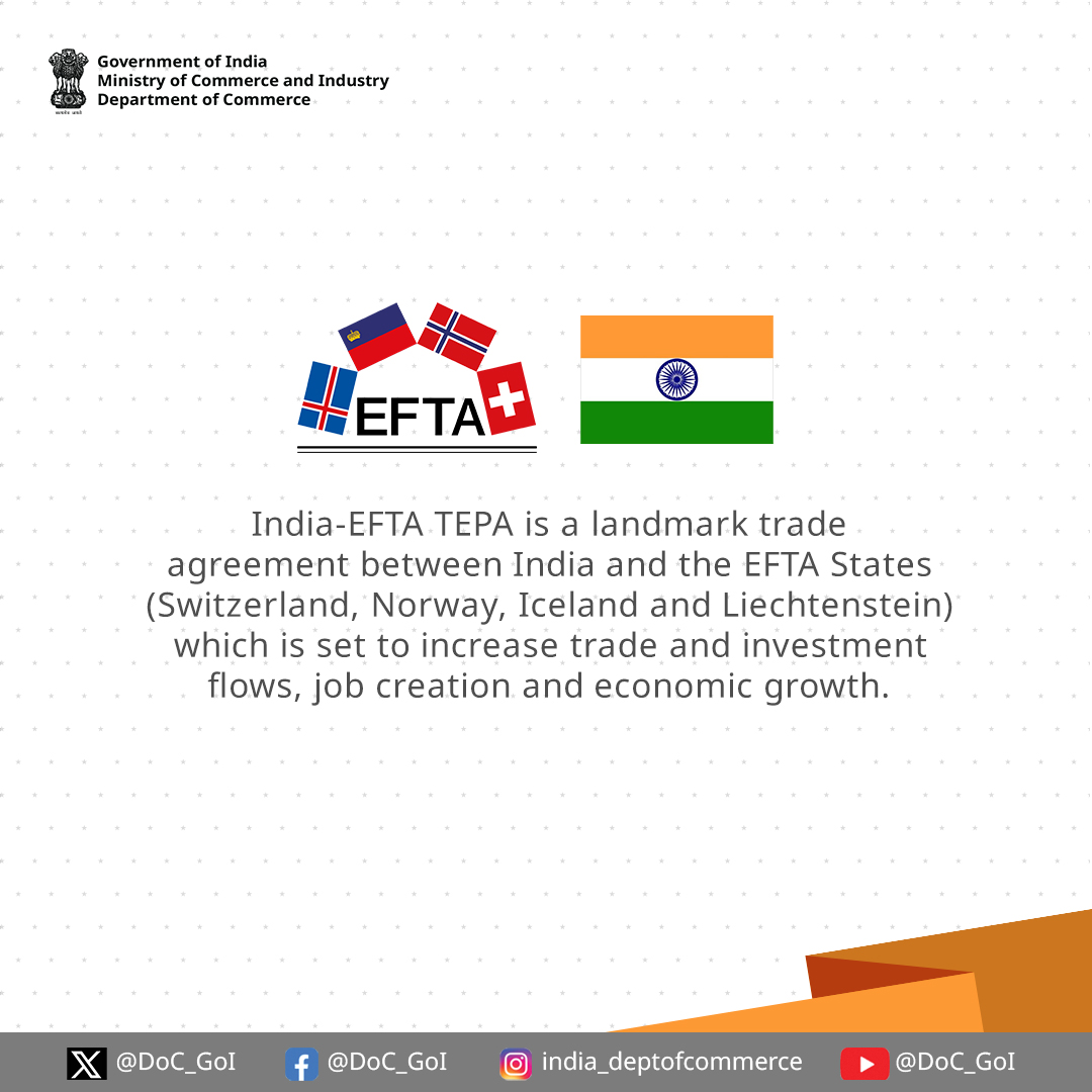 Exploring India-EFTA TEPA: This trade agreement between India and the EFTA states aims to enhance trade, investment flows, and economic growth. #IndiaEFTA #DoC_GoI