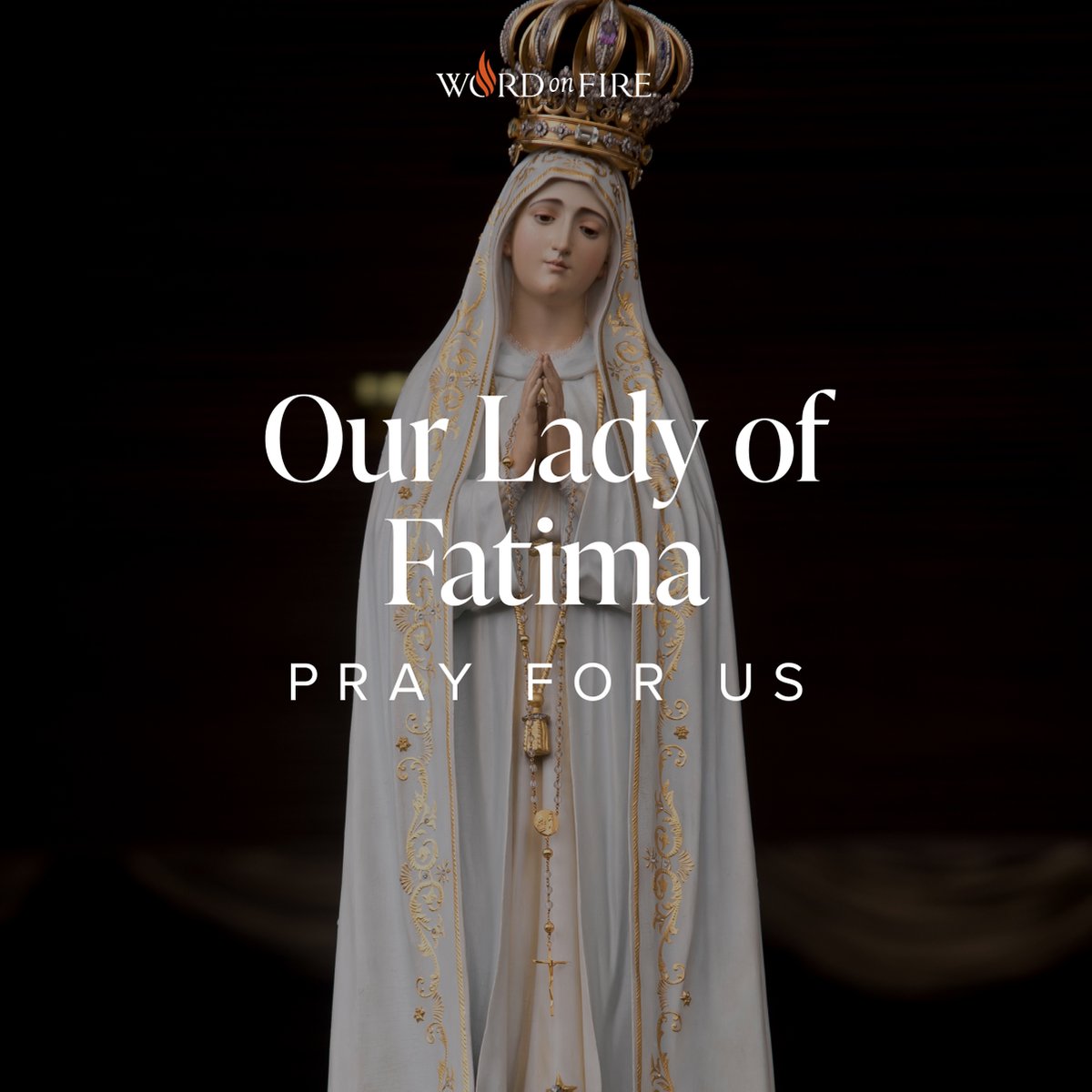 Our Lady of Fatima, pray for us!