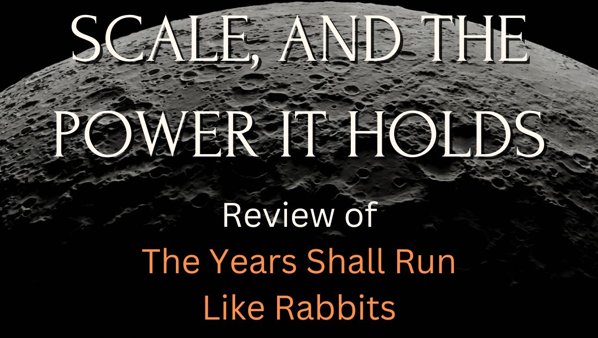 Scale, and the Power it Holds: @tallesteden reviews THE YEARS SHALL RUN LIKE RABBITS by Ben Berman Ghan, out this week from Buckrider Books (@wolsakandwynn) ancillaryreviewofbooks.org/2024/05/13/sca…
