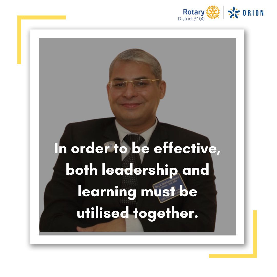 In order to be effective both leadership and learning must be utilised together. 

#Rotary #RotaryInternational #RotaryIndia #RID3100 #PeopleOfAction #RY202526 #ORION #TheOrionSquad #TeamOrion #Legion #CreateHopeInTheWorld #Orion #MagicOfRotary #BeingRotarian #RotaryClub