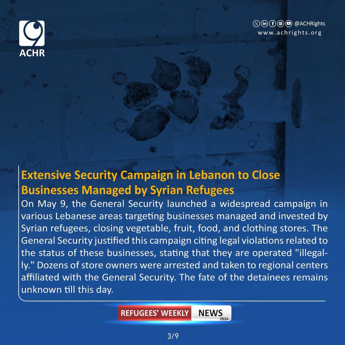 Extensive Security Campaign in Lebanon to Close Businesses Managed by Syrian Refugees.
#Together_for_Human_Rights #weeklynews #violations #humanrights #syrianrefugees #lebanon #syria #RefugeesRight