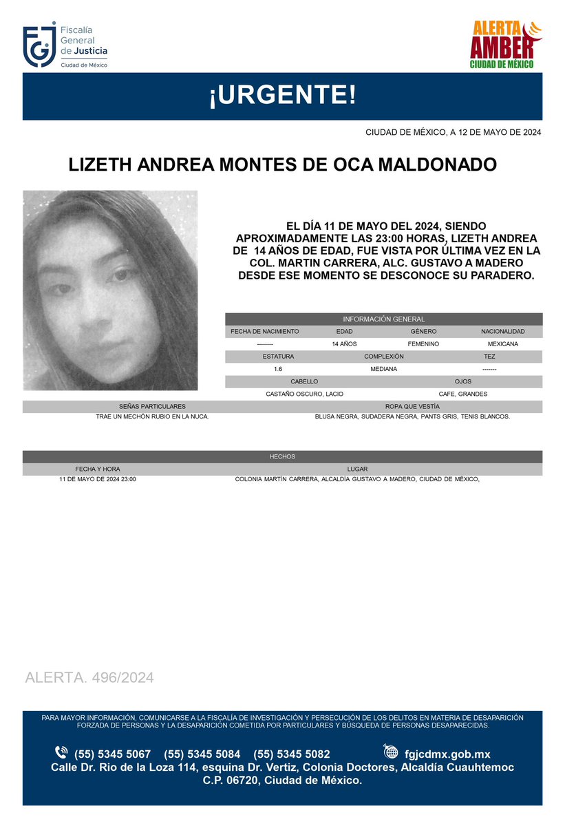 Se activa #AlertaAmber para localizar a la menor de 14 años de edad, Lizeth Andrea Montes de Oca Maldonado, fue vista por última vez el día 11 de mayo de 2024 en la colonia Martín Carrera, alcaldía Gustavo A Madero