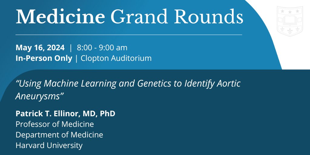 Medicine Grand Rounds are Thursday, May 16th. Patrick T. Ellinor, MD, PhD @patrick_ellinor @harvardmed will present for the Edward Massie Lecture:⁠ ⁠ “Using Machine Learning and Genetics to Identify Aortic Aneurysms”⁠ ⁠ Link> l8r.it/0qn4