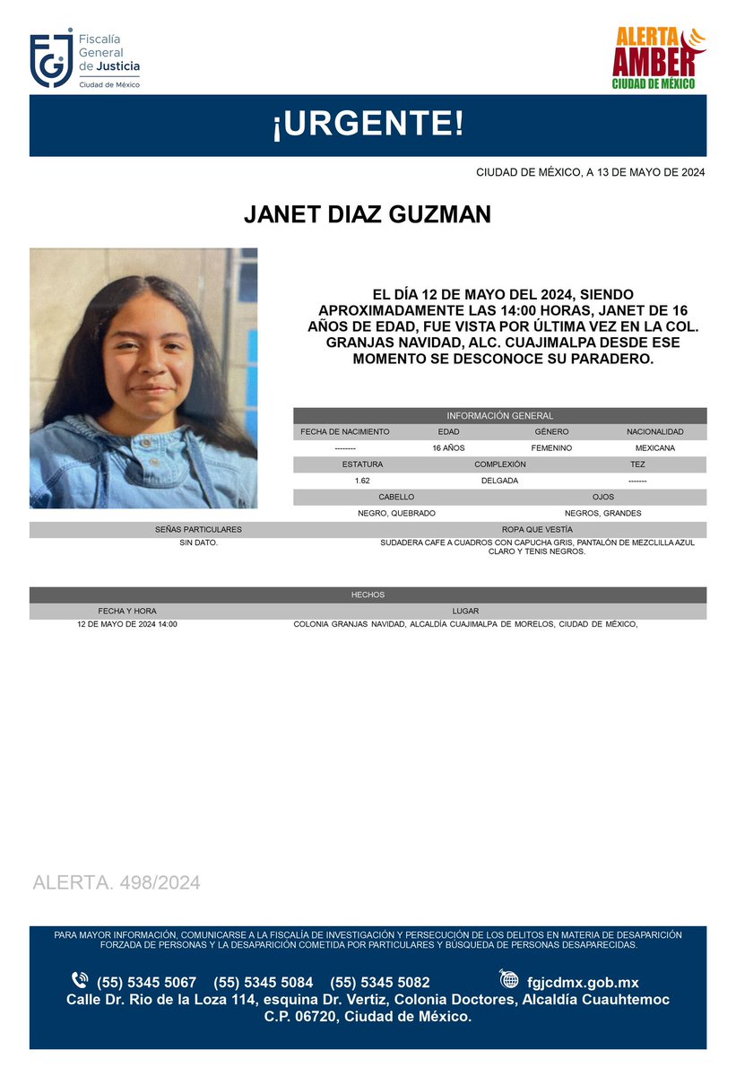 Se activa #AlertaAmber para localizar a la menor de 16 años de edad, Janet Díaz Guzmán, fue vista por última vez el día 12 de mayo de 2024 en la colonia Granjas Navidad, alcaldía Cuajimalpa de Morelos