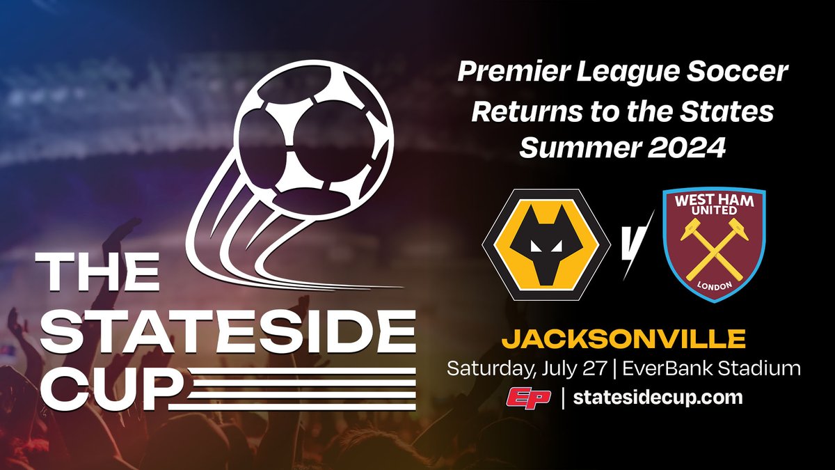 ON SALE NOW ⚽ Get your tickets to The Stateside Cup now to see Wolverhampton Wanderers F.C. and West Ham United F.C. compete at EverBank Stadium on July 27th! 🎟️: ow.ly/T0S050RCsFh