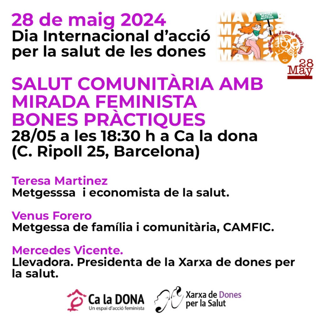 Amb motiu Dia Internacional d’Acció per la Salut de les Dones, us convidem el proper 28 de maig de 2024, a les 18:30 h a Ca la Dona, a aquesta xerrada organitzada per la Xarxa de Dones per la Salut. 
Us esperem!