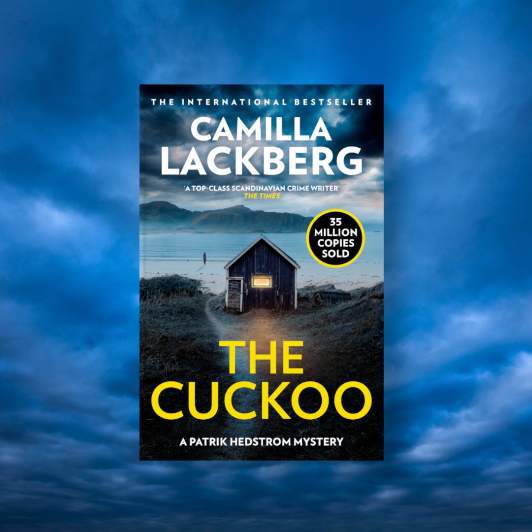 The eagerly anticipated new crime thriller from the international bestseller, @camillalackberg, is here! And this time, the much loved Detective Patrik Hedström and Erica Falck are back! Out 23rd May!🔗 smarturl.it/TheCuckoo