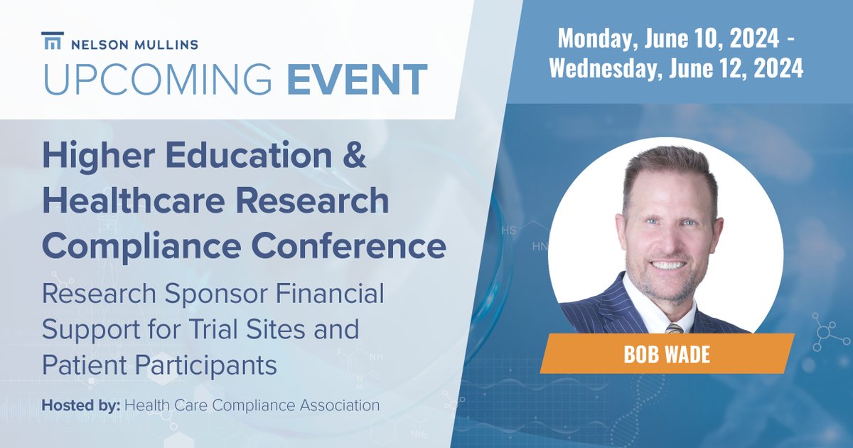 Nashville partner Robert Wade will speak on “Research Sponsor Financial Support for Trial Sites and Patient Participants” at the Higher Education & Healthcare Research Compliance Conference hosted by @theHCCA, June 10–12 in New Orleans. RSVP today: bit.ly/3wbuN65