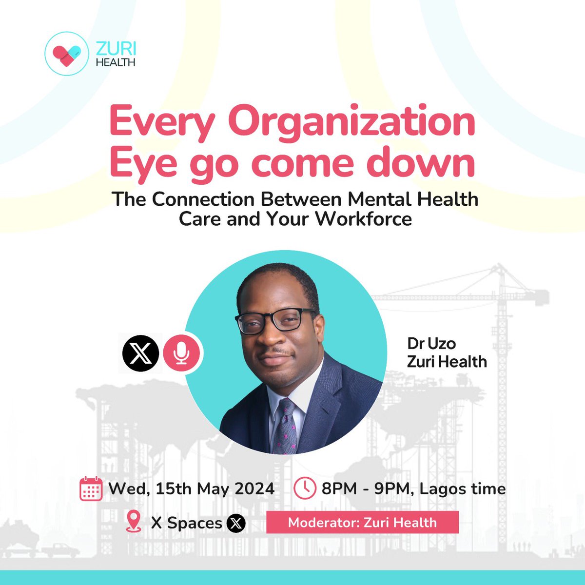 📣 📣 Twitter X Space Alert 📣 📣 

Join us on 15th May 2024, as Dr Uzodinma (Uzo') Umeh MD, MBA from Zuri Health unravels the connection between mental health care and workforce productivity. 

Every organization’s eye go come down! 🧠💪 
#MentalHealthAwareness