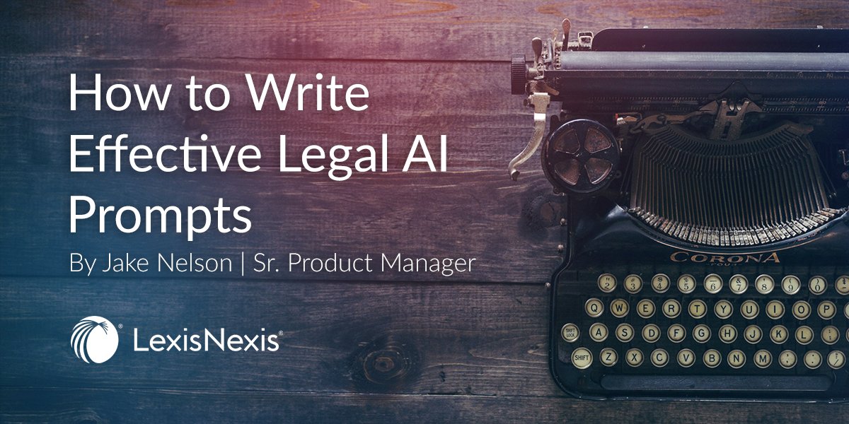 Learn how to write effective #LegalAI prompts with these 3 key tips from <a href="/LexisNexis/">LexisNexis Legal & Professional</a>! bit.ly/3yinESc