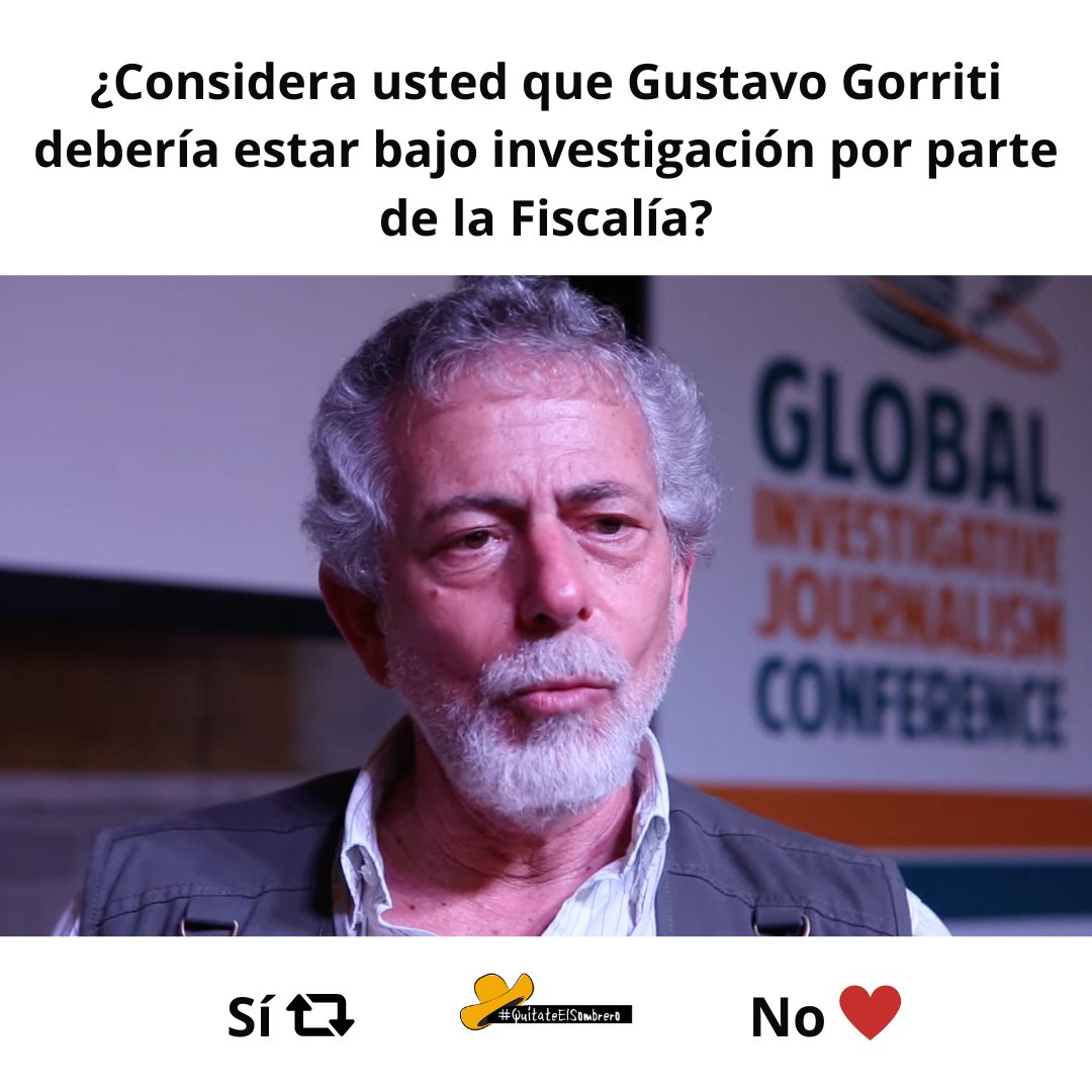 ¿Considera usted que Gustavo Gorriti debería estar bajo investigación por parte de la Fiscalía?
                Sí🔄                                        No ❤️