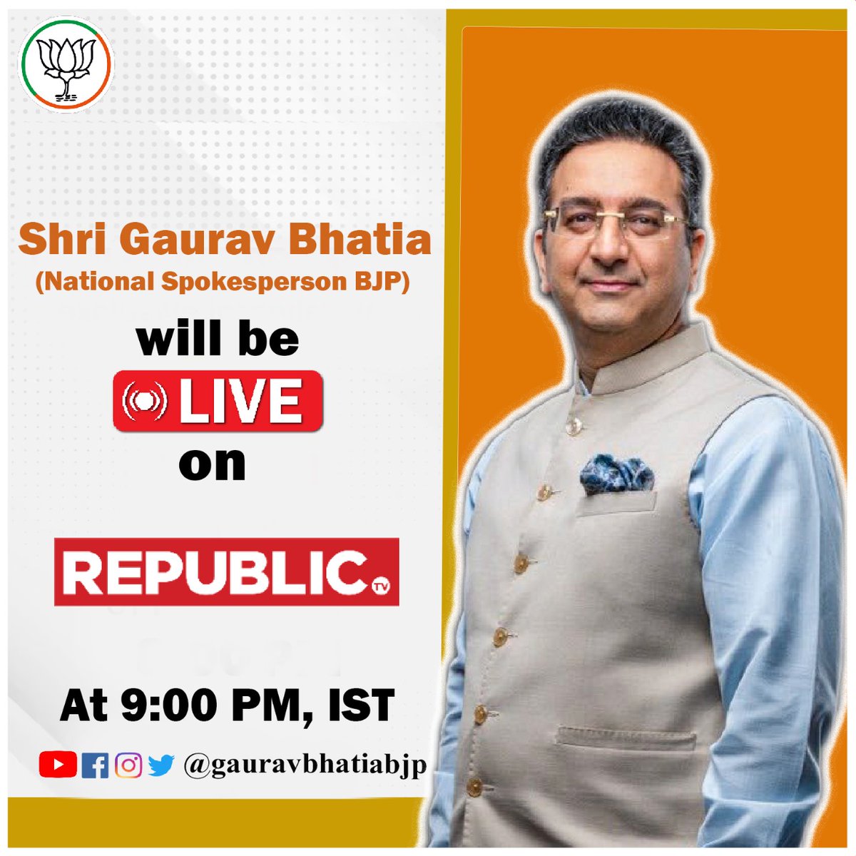 Shri @gauravbhatiabjp Ji National Spokesperson BJP will be live on @republic at 9 PM