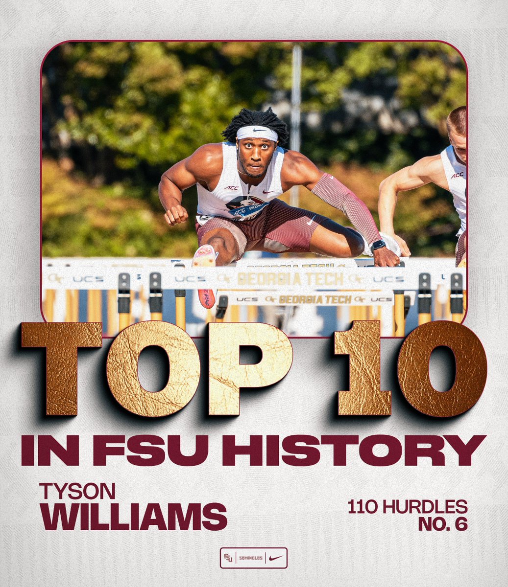 𝐇𝐞'𝐬 𝐝𝐞𝐬𝐭𝐢𝐧𝐞𝐝 𝐟𝐨𝐫 𝐠𝐫𝐞𝐚𝐭𝐧𝐞𝐬𝐬! Tyson Williams moves up to No.6 all-time in FSU history in the 110 hurdles after his lifetime performance of 13.62 over the weekend! #OneTribe | #GoNoles