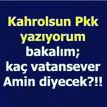 Bu ülkede Ne Kadar Vatan hainleri varsa Allah kahru perişan Etsin kahrolsun PKK AMİN 🇹🇷