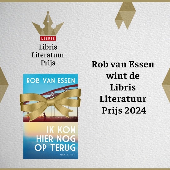 'Ik kom hier nog op terug' van Rob van Essen wint de Libris Literatuur Prijs 2024! Gefeliciteerd! Bekijk de winnaar hier: libris.nl/fictie/libris-… @AtlasContact